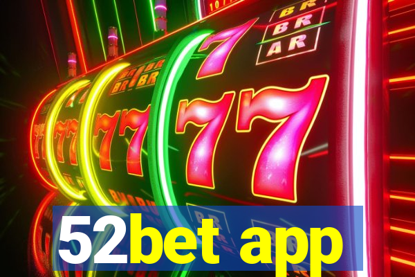 52bet app